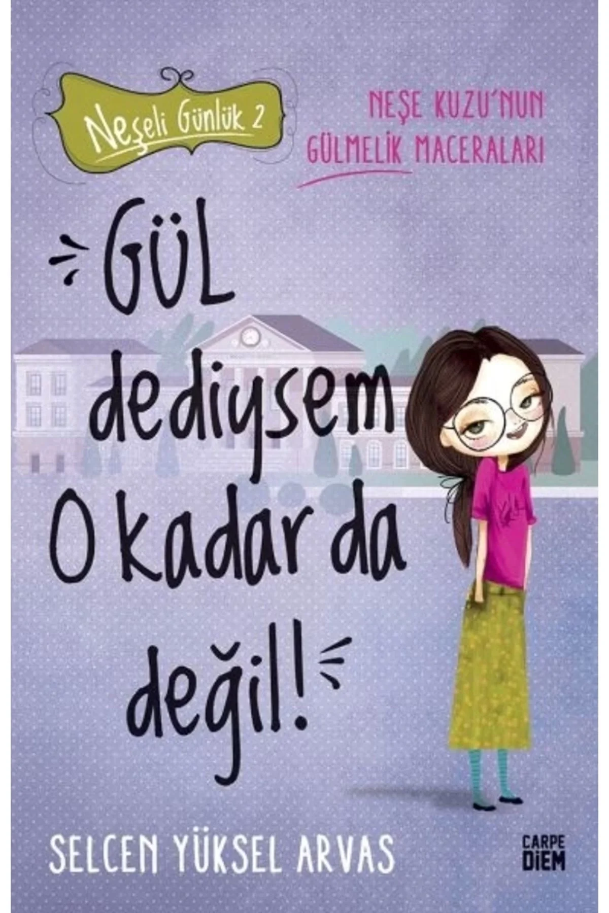 Gül Dediysem O Kadarda Değil Selcen Yüksel Carpe Dıem