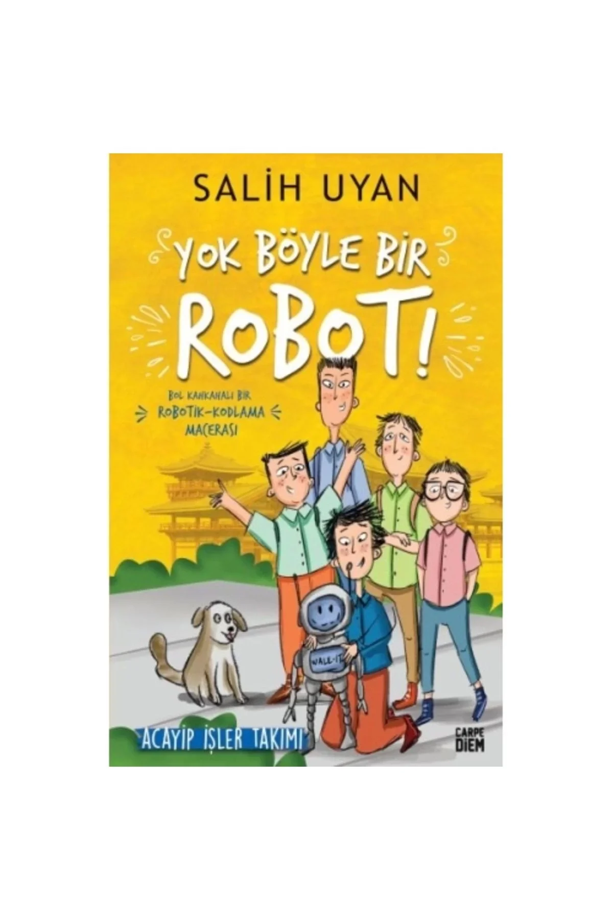 Yok Böyle Bir Robot Salih Uyan Carpe Dıem