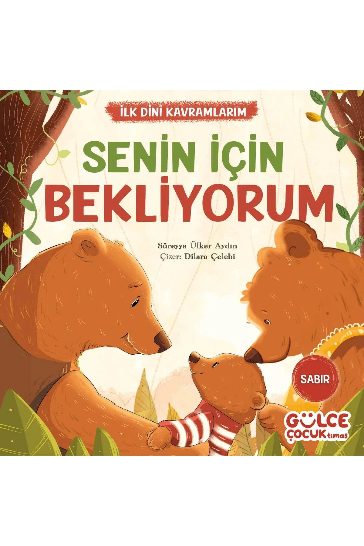 Senin İçin Bekliyorum -Sabır-Gülce Çocuk