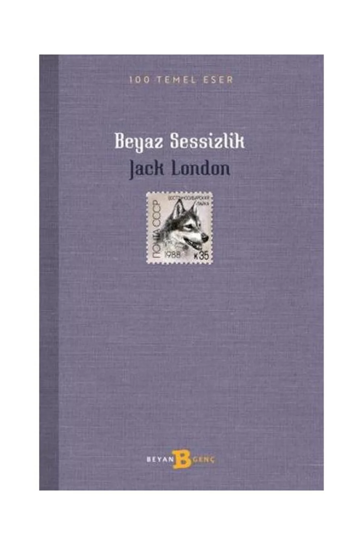 Beyaz Sessizlik Jack London Beyan Yayın