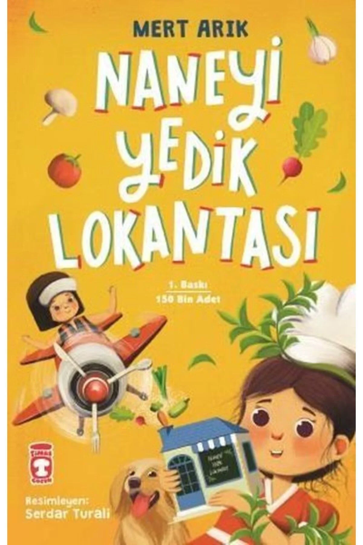 Naneyi Yedik Lokantası Mert Arık Timaş Çocuk
