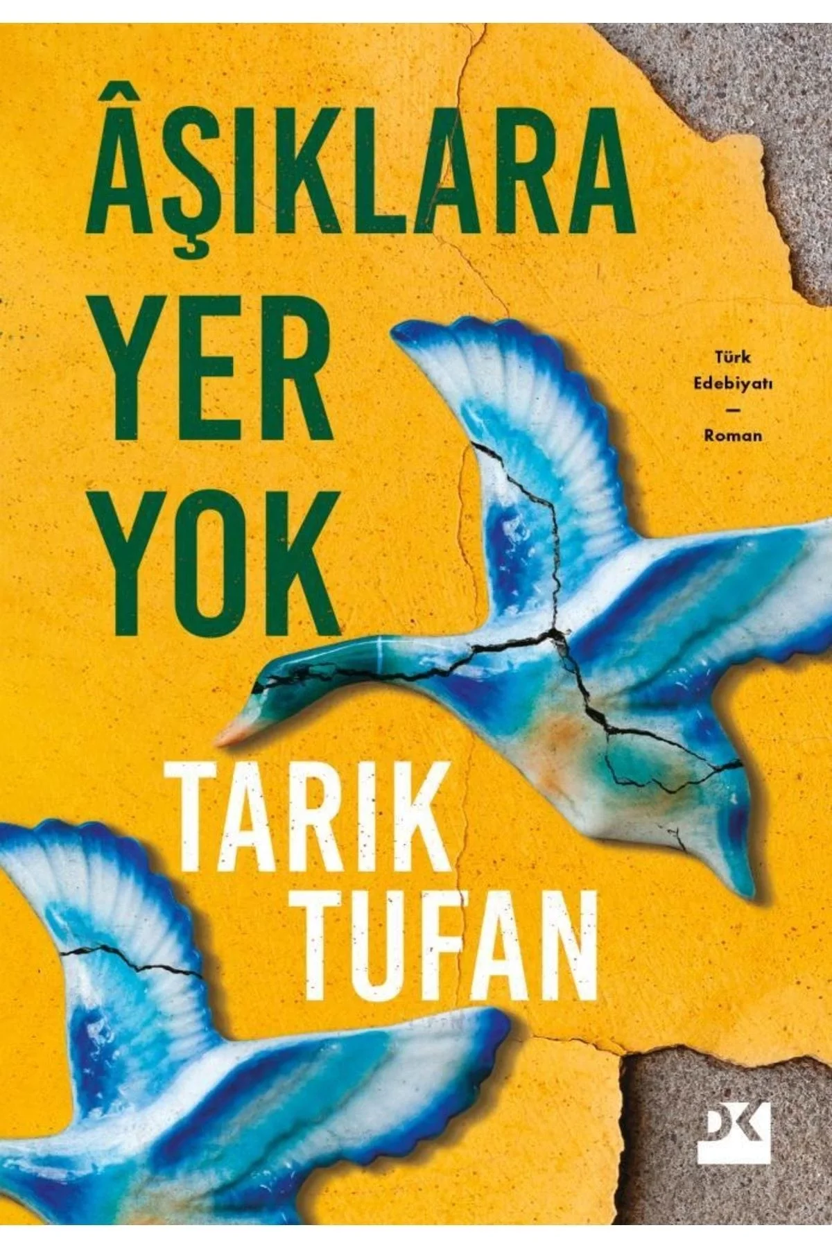 Aşıklara Yer Yok Tarık Tufan Doğan Kitap