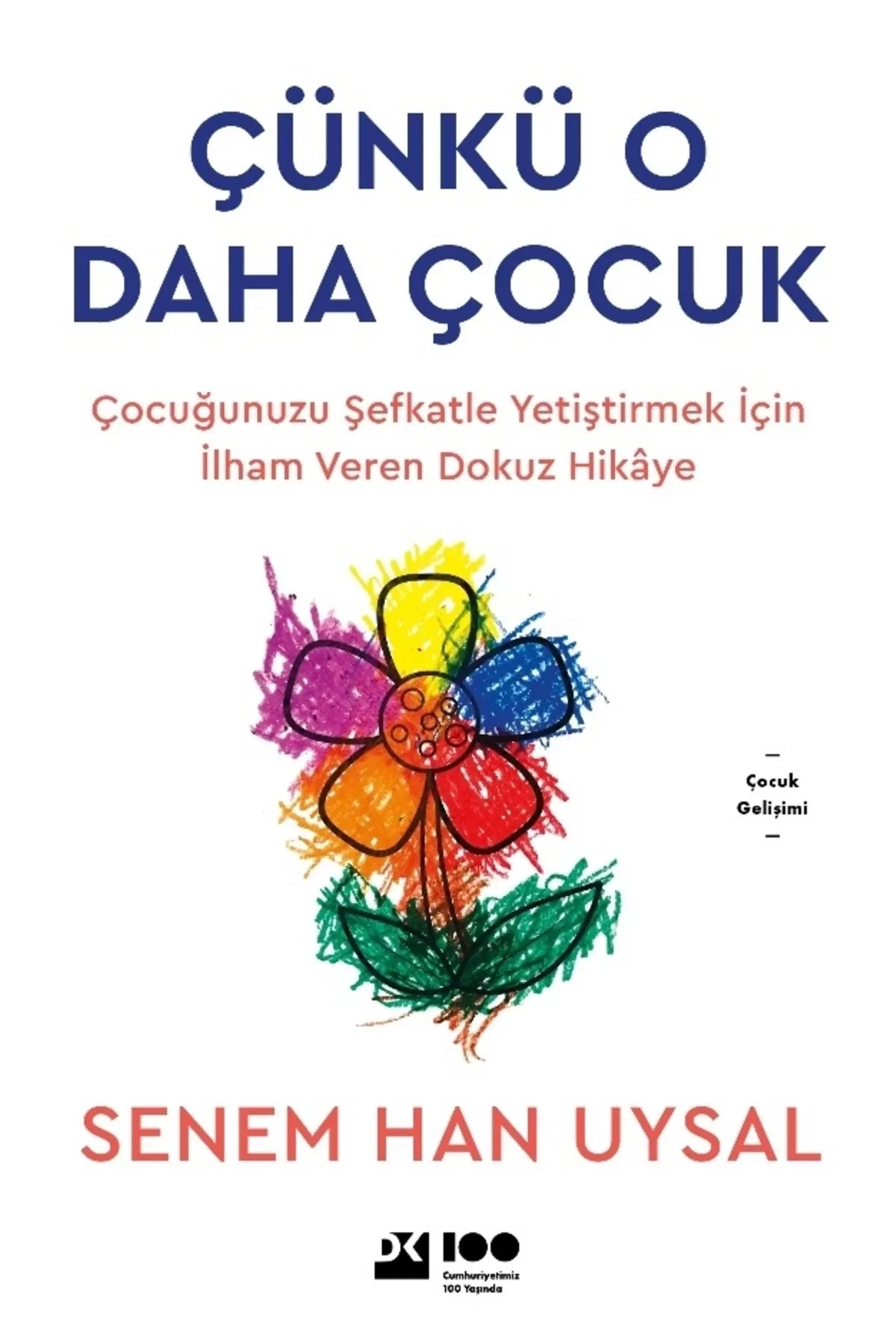 Çünkü O Daha Çocuk Senem Han Uysal Doğan Kitap