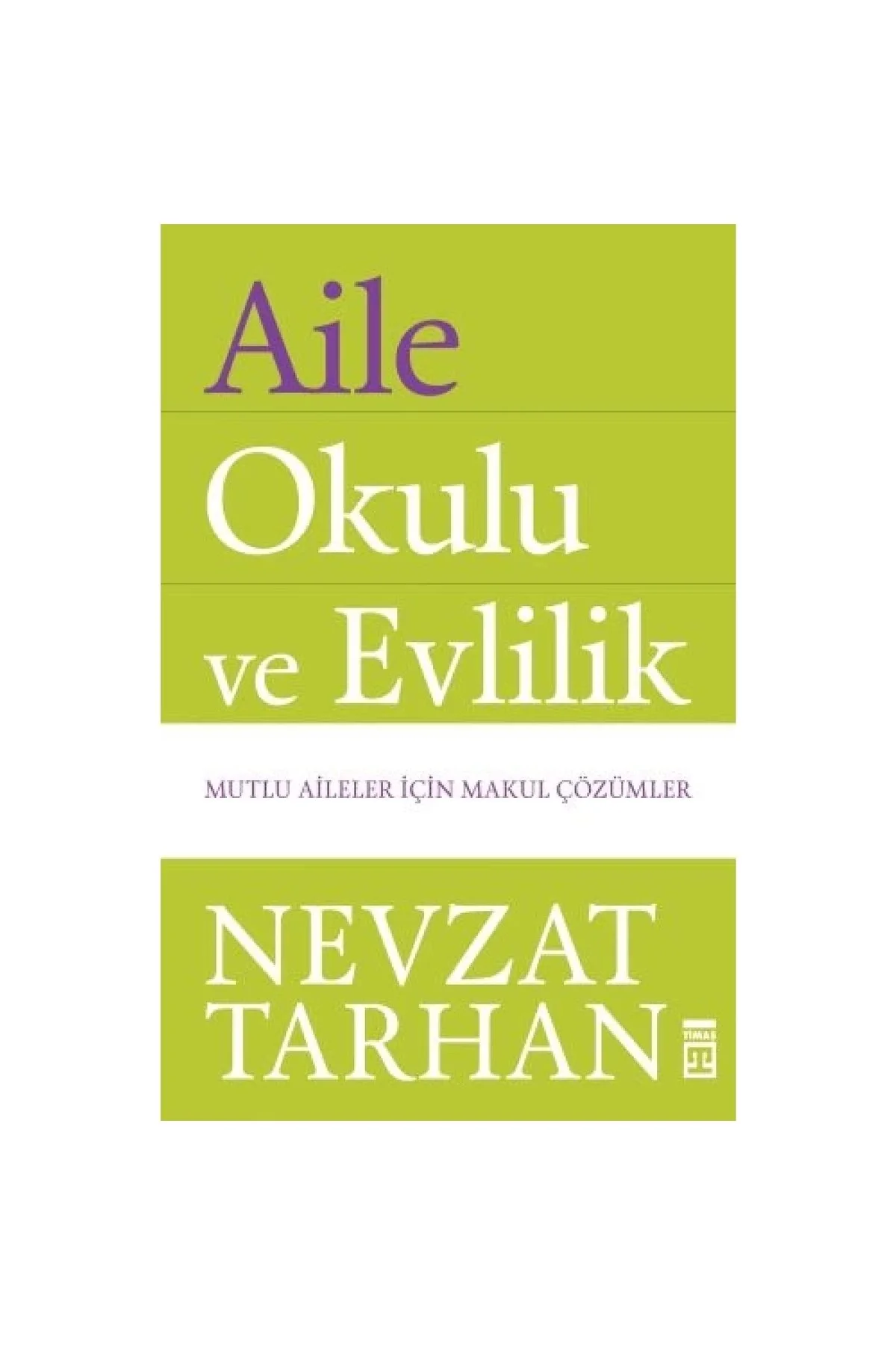 Aile Okulu Ve Evlilik Nevzat Tarhan Timaş