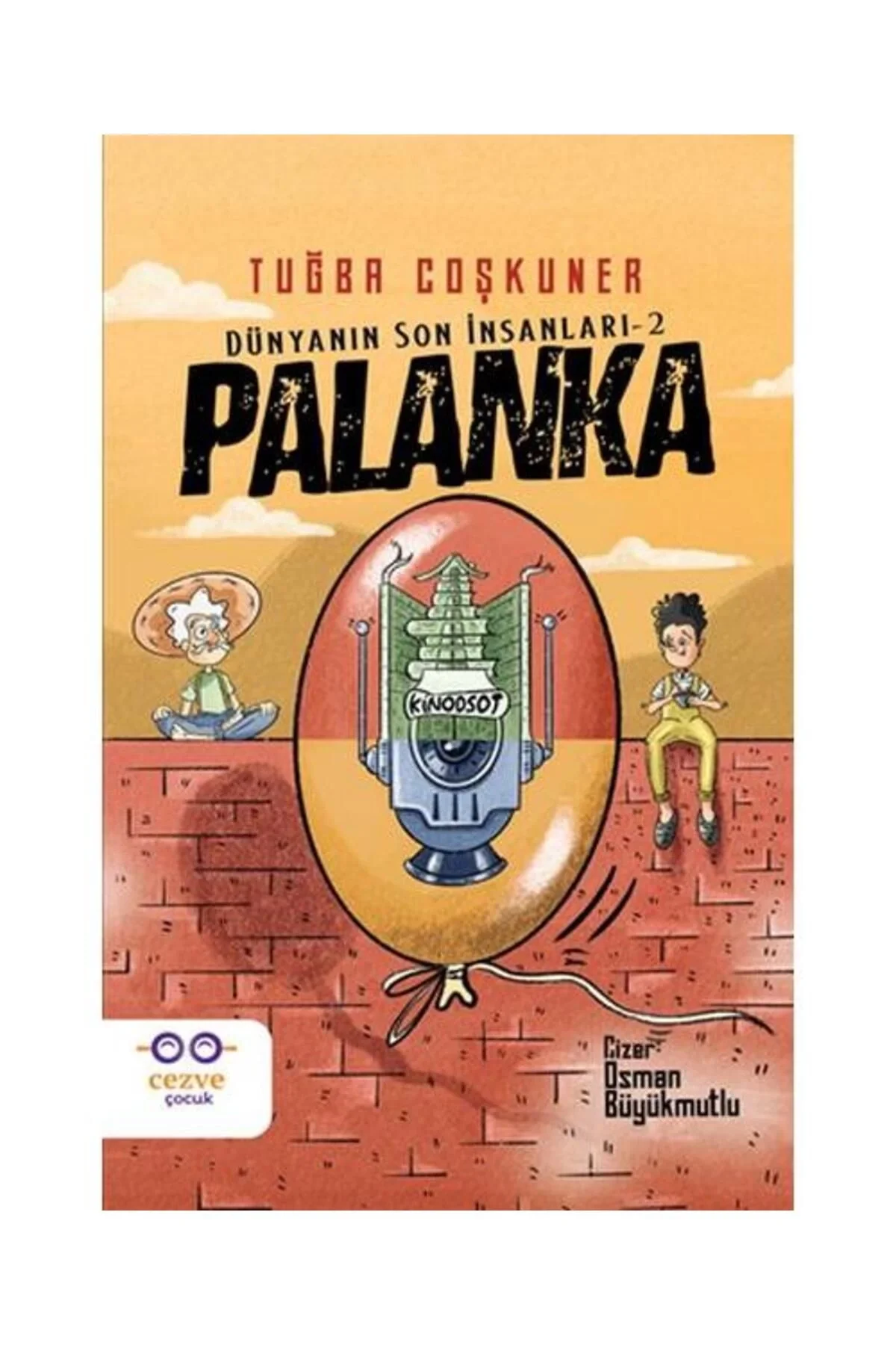 Dünyanın Son İnsanları 2 Palanka Tuğba Coşkuner Cezve Çocuk