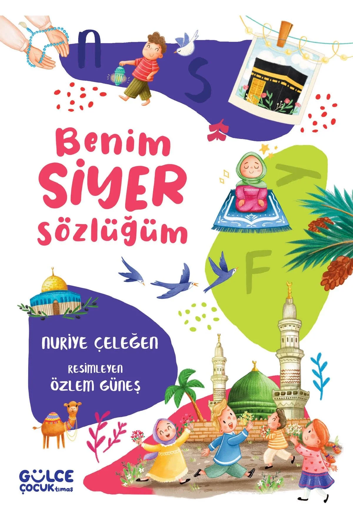 Benim Siyer Sözlüğüm Fleksi Cilt Gülce Çocuk