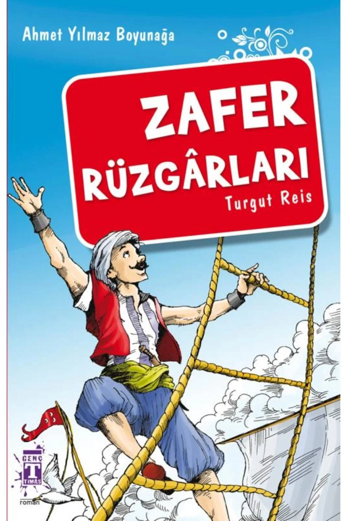 Zafer Rüzgarları Turgut Reis Genç Timaş