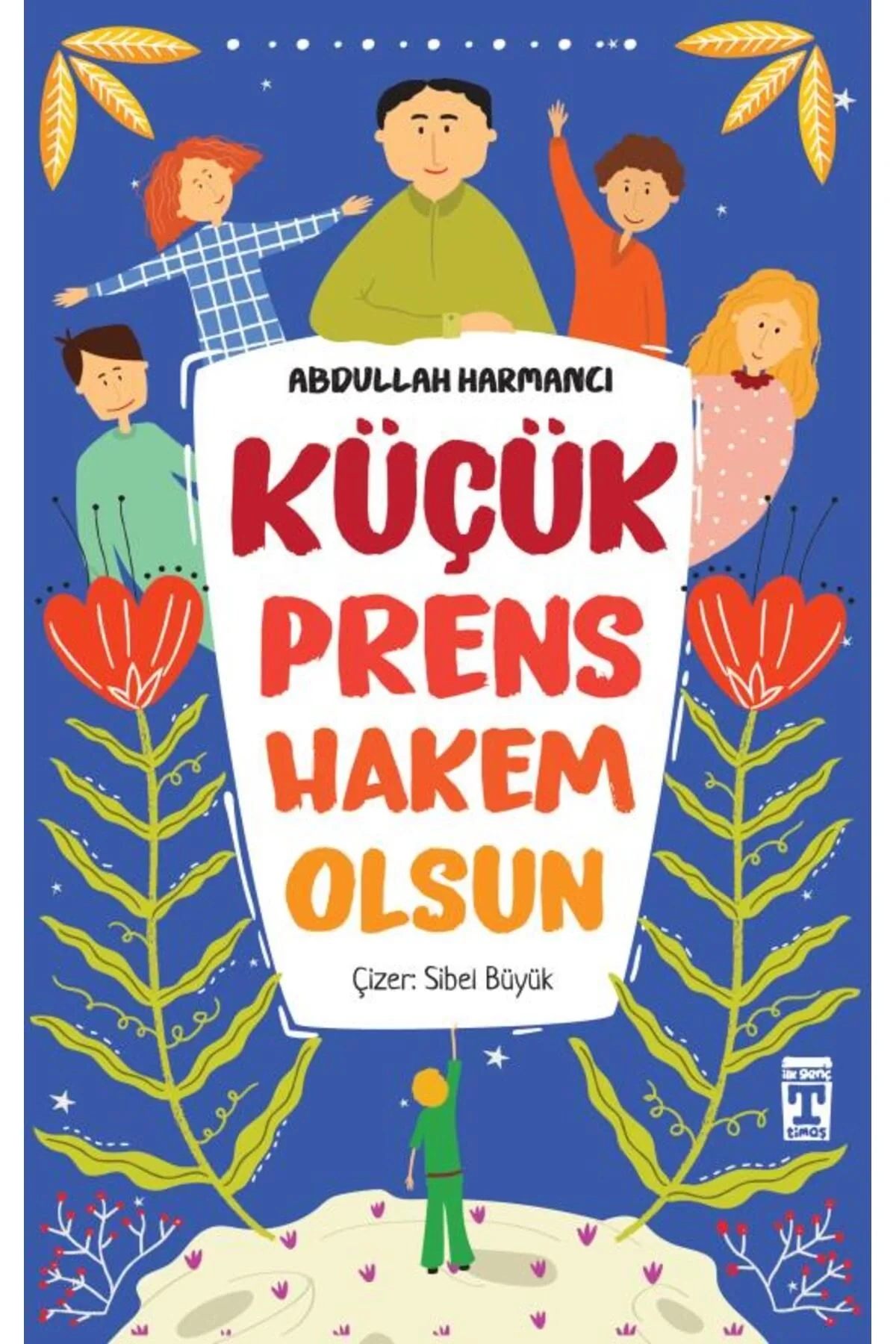 Küçük Prens Hakem Olsun Abdullah Harmancı Timaş
