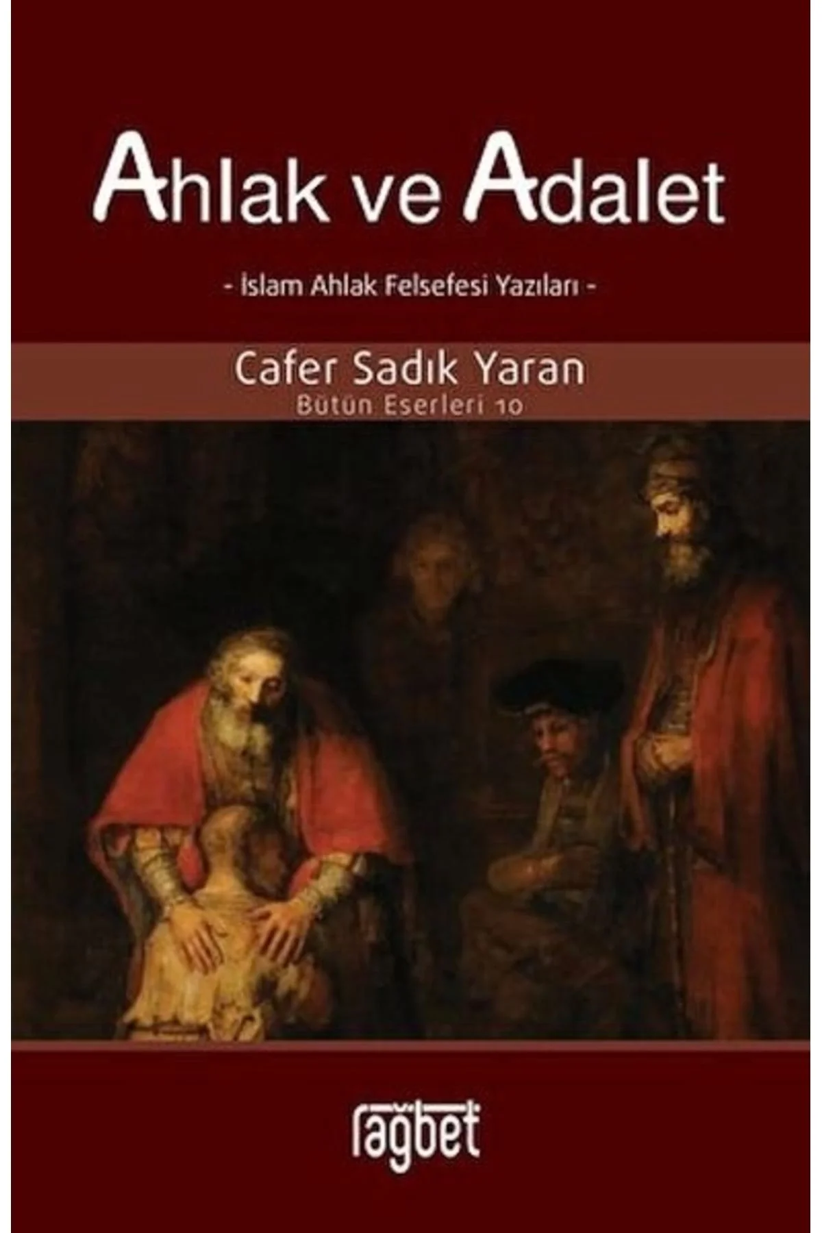 Ahlak Ve Adalet Cafer Sadık Yaran Rağbet