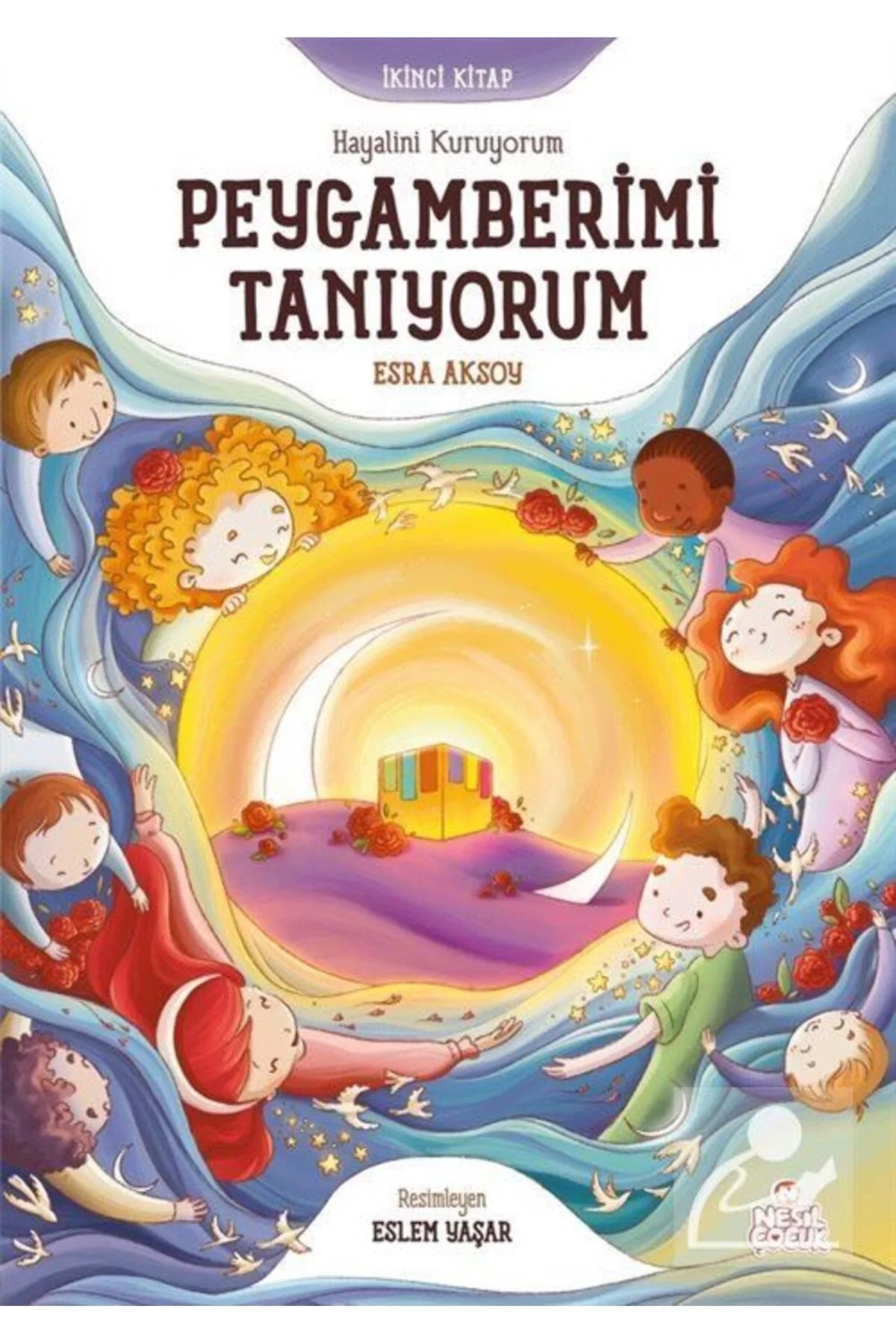 Peygamberimi Tanıyorum-2- Esra Aksoy Nesil Çocuk