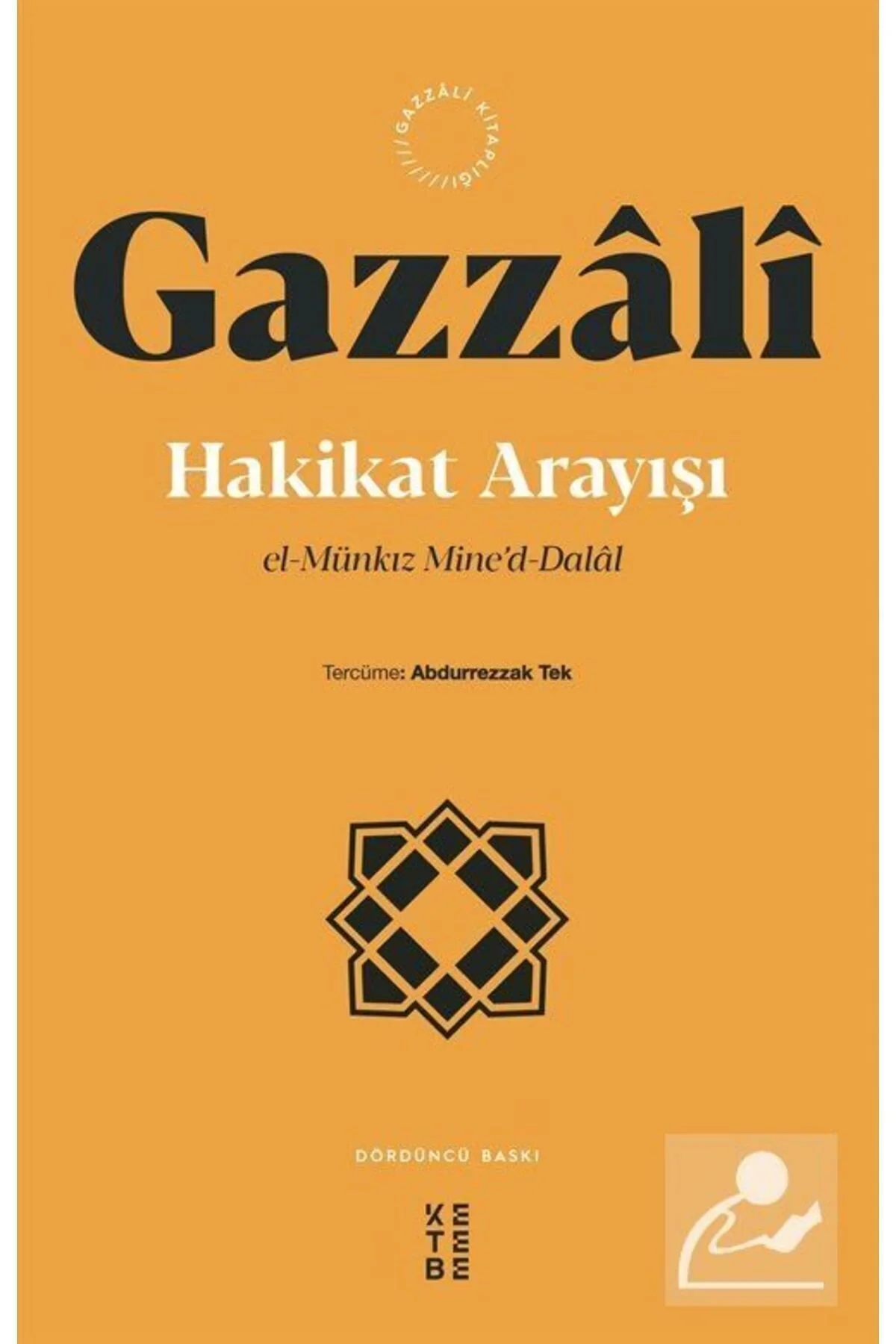 Hakikat Arayışı / Gazzali Ketebe