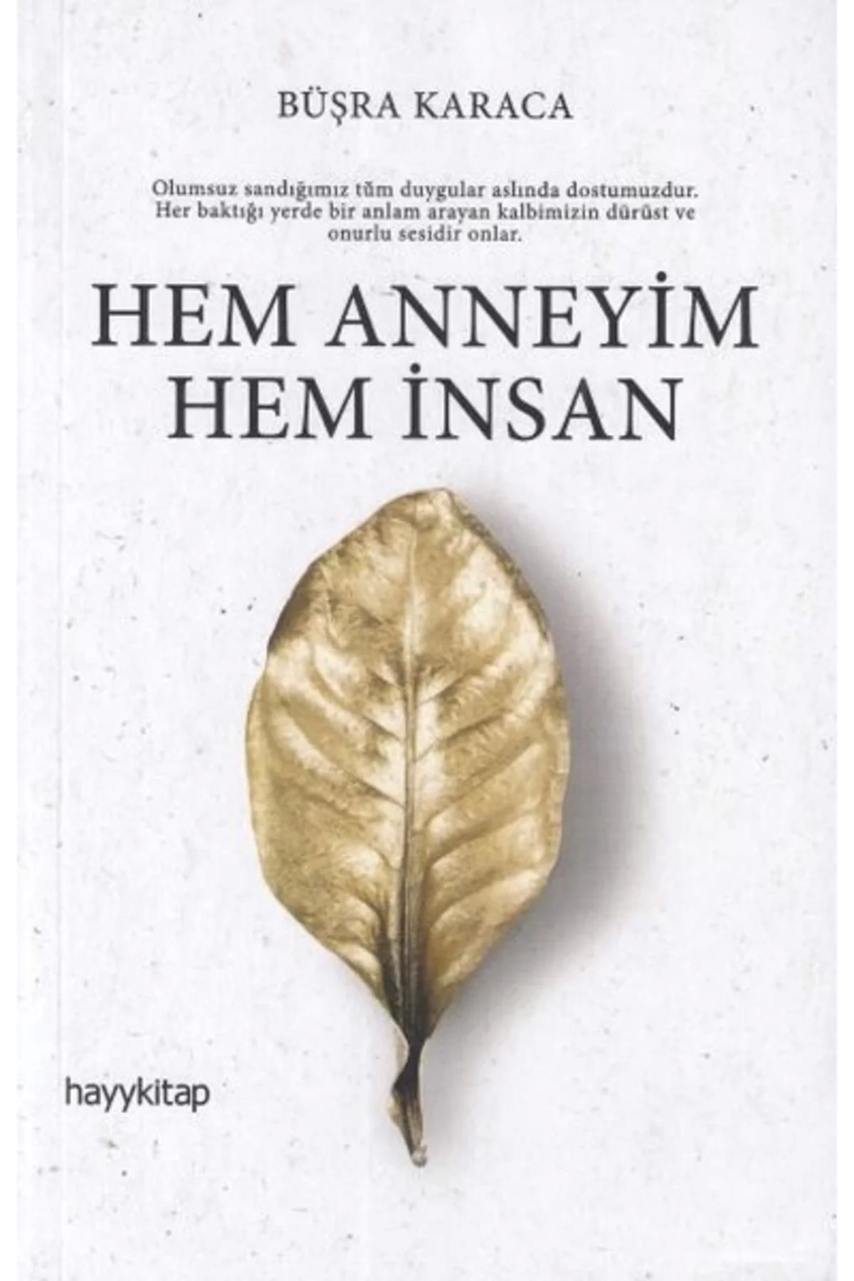 Hem Anneyim Hem İnsan Hayy