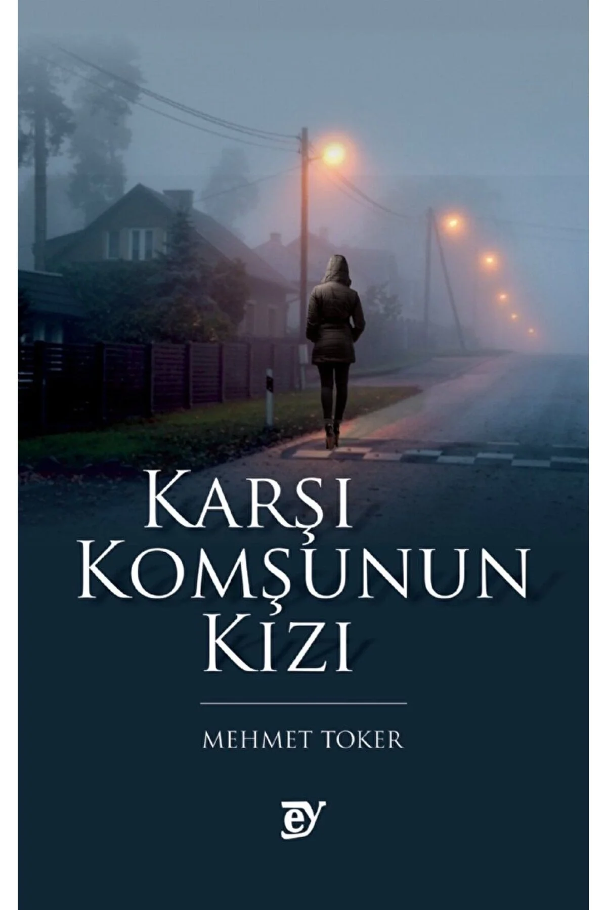 Karşı Komşunun Kızı Mehmet Toker Ey Yayınları