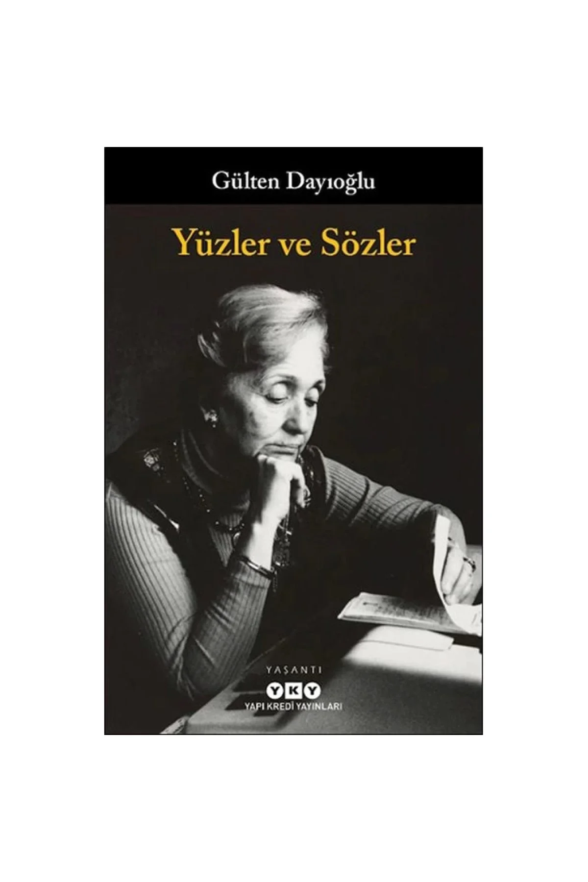 Yüzler Ve Sözler Gülten Dayıoğlu Yapı Kredi