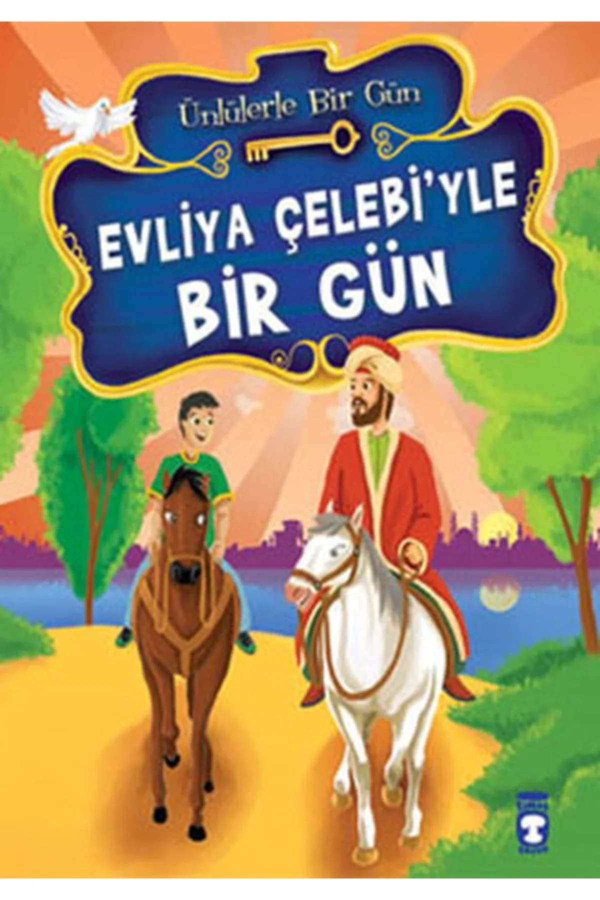 Evliya Çelebiyle Bir Gün Mustafa Orakçı Timaş Çocuk