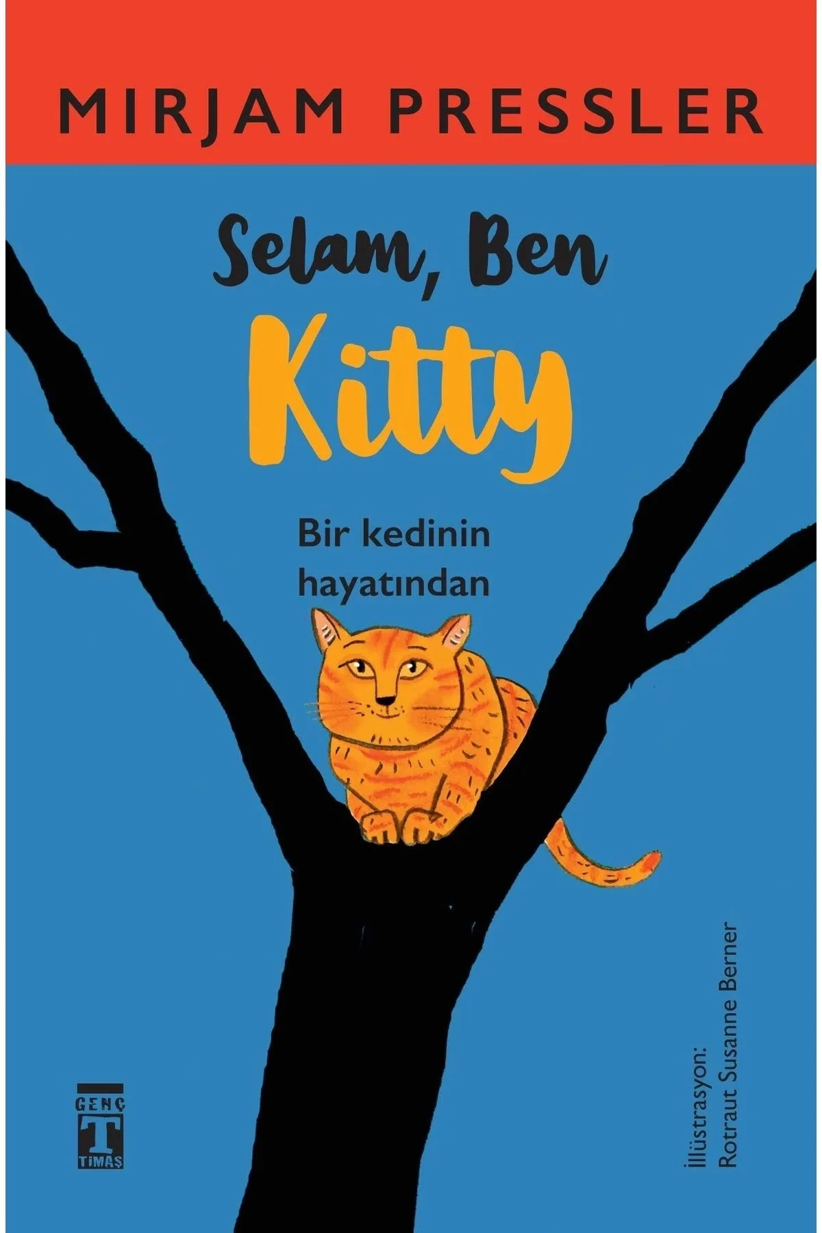 Selam Ben Kitty Mırjam Pressler Genç Timaş