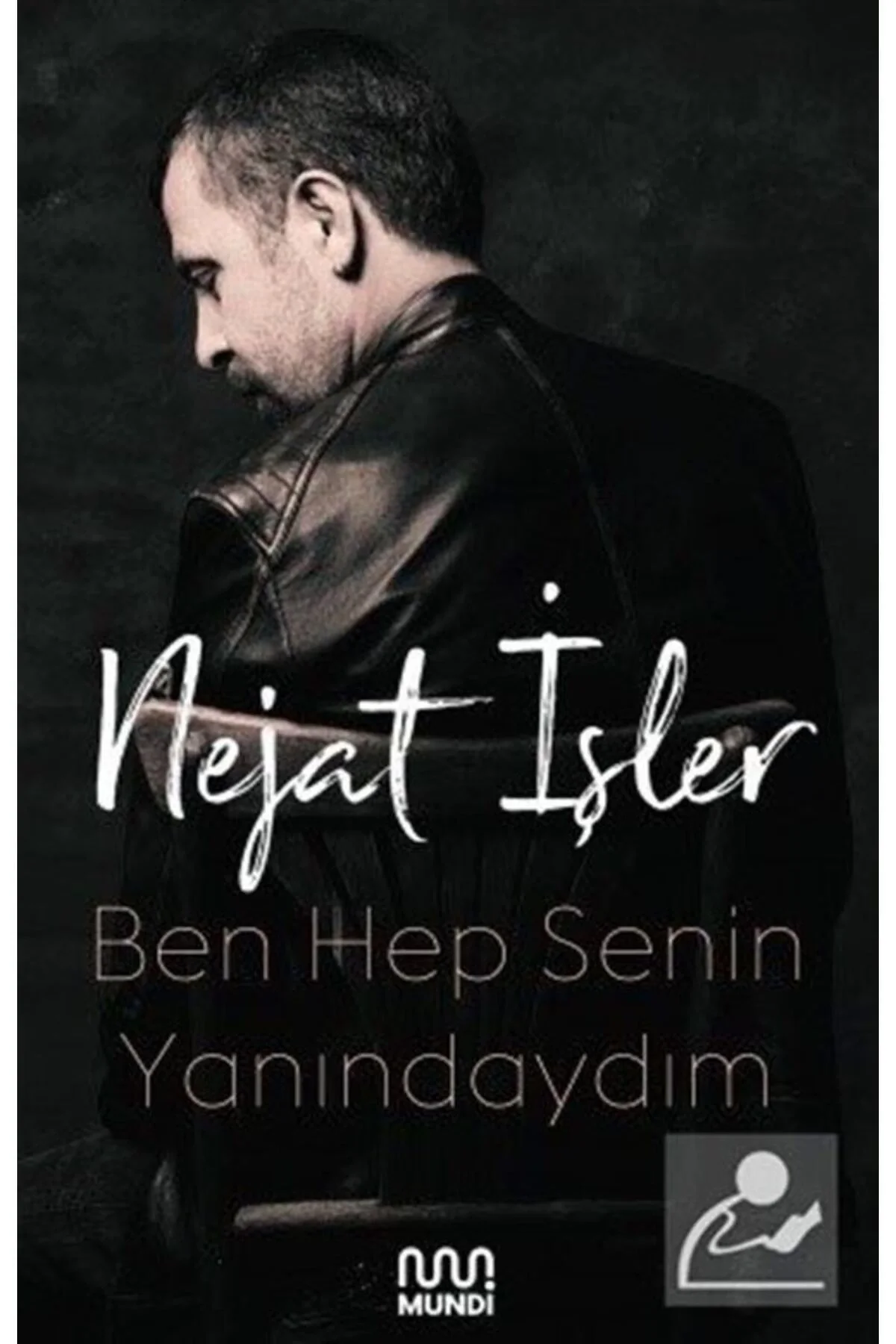 Ben Hep Senin Yanındaydım Nejat İşler Mundi Yayın
