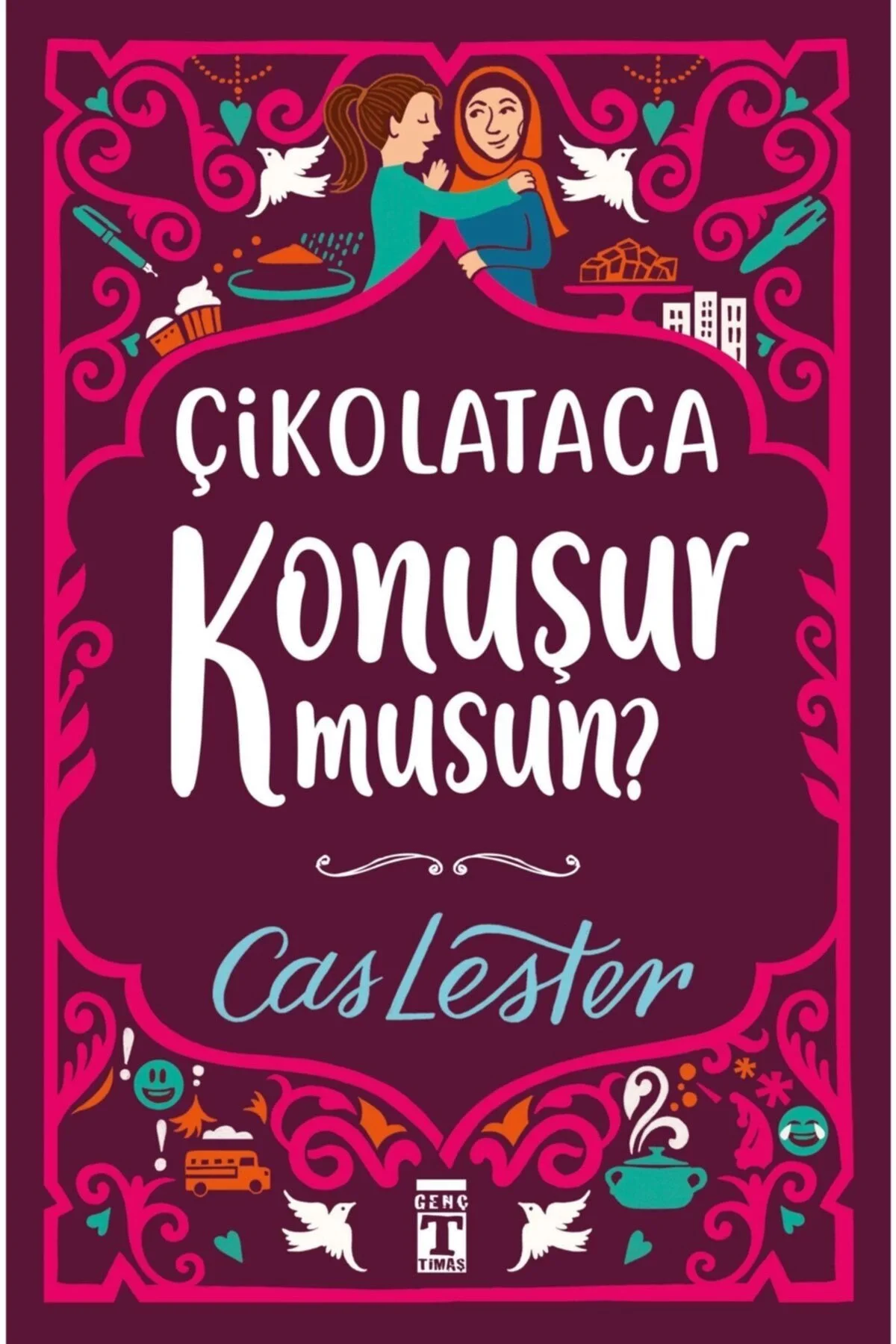 Çikolataca Konuşur Musun ? Cas Lester Genç Timaş