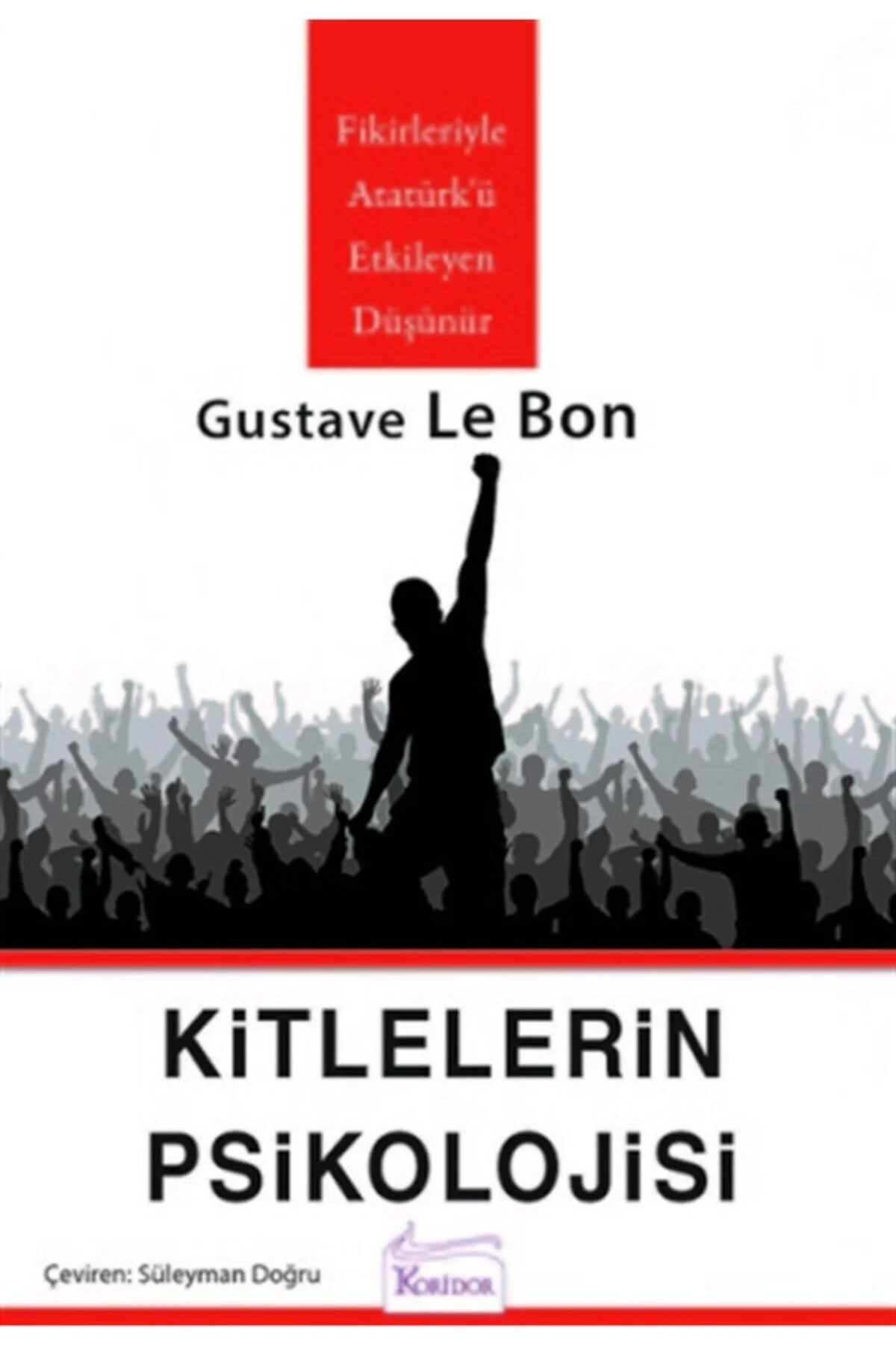 Kitlelerin Psikolojisi Gustave Lebon Koridor