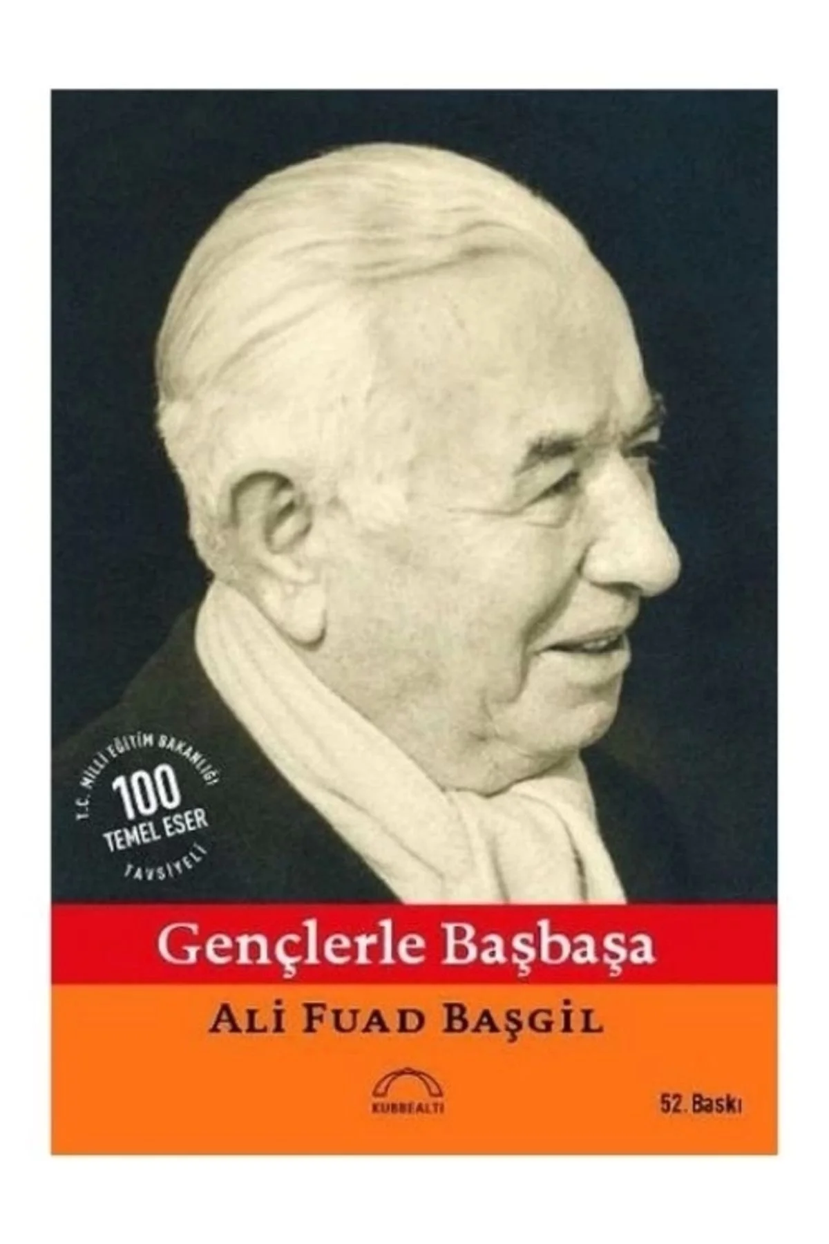 Gençlerle Başbaşa / A.F.Başgil Kubbealtı