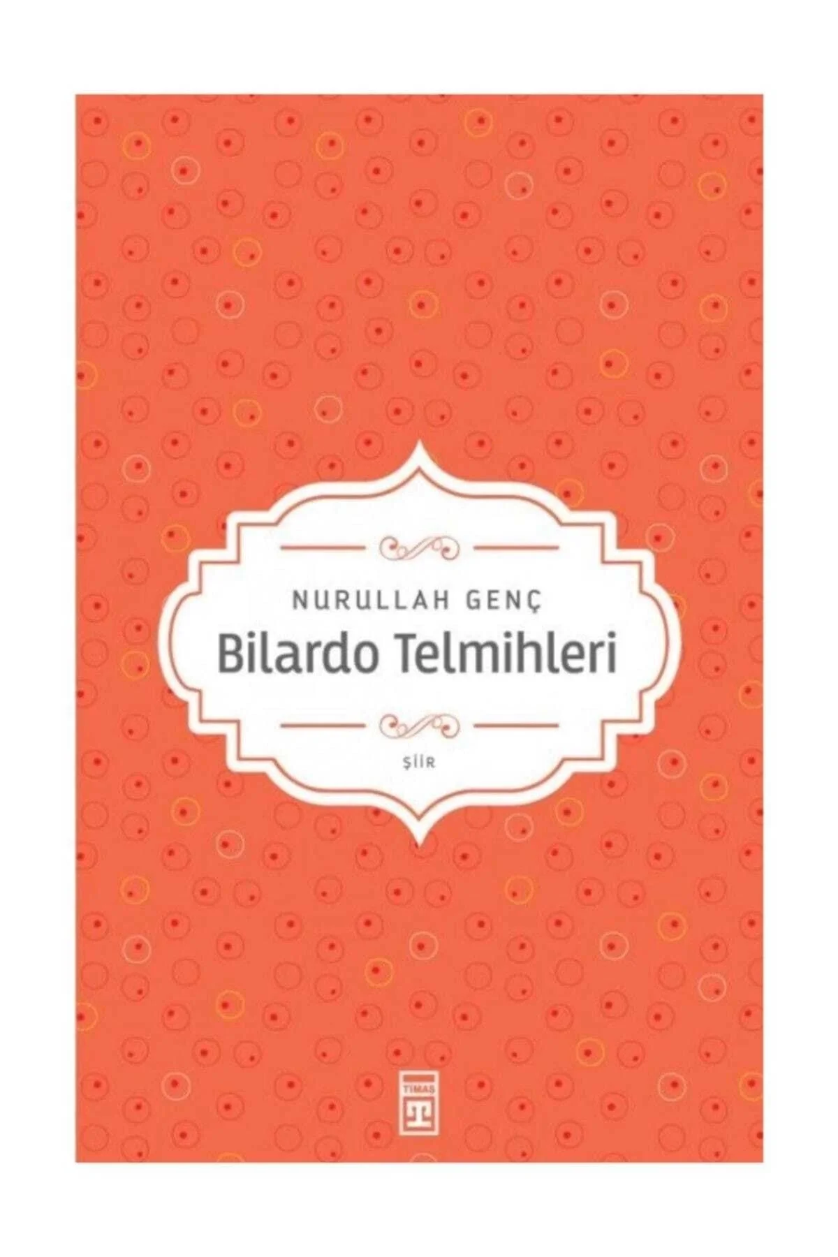 Bilardo Telmihleri Nurullah Genç Timaş