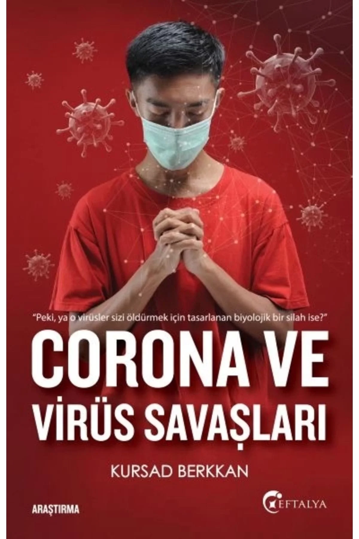 Corona Ve Virüs Savaşları Kursad Berkkan Eftelya