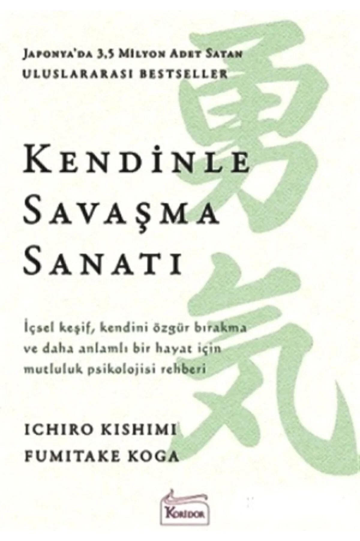 Kendinle Savaşma Sanatı Ichıro Kıshımı Koridor