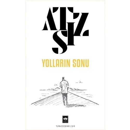 Yolların Sonu Atsız Ötüken