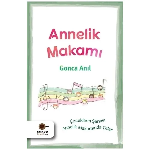 Annelik Makamı Gonca Anıl Cezve Kitap