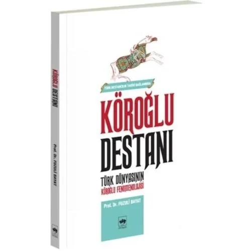 Köroğlu Destanı Fuzuli Bayat Ötüken