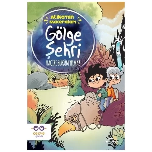 Atikanın Maceraları Gölge Şehri Cezve Çocuk