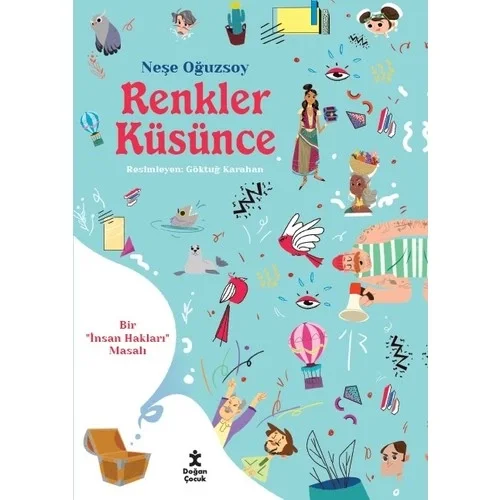 Renkler Küsünce Bir İnsan Hakları Masalı Doğan Çocuk