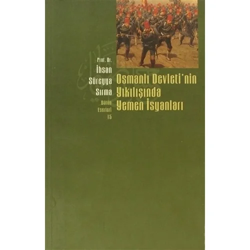 Yemen İsyanları / İhsan Süreyya Sırma Beyan