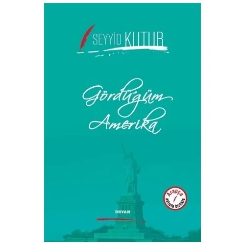 Gördüğüm Amerika.Arapça Türkçe- Seyyid Kutub Beyan
