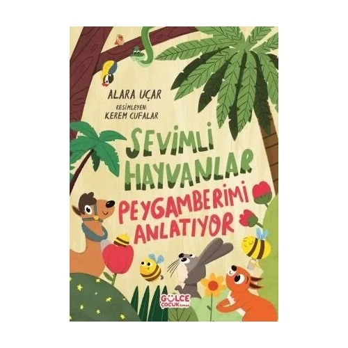 Sevimli Hayvanlar Peygamberimi Anlatıyor Alara Uçar Gülce Çocuk