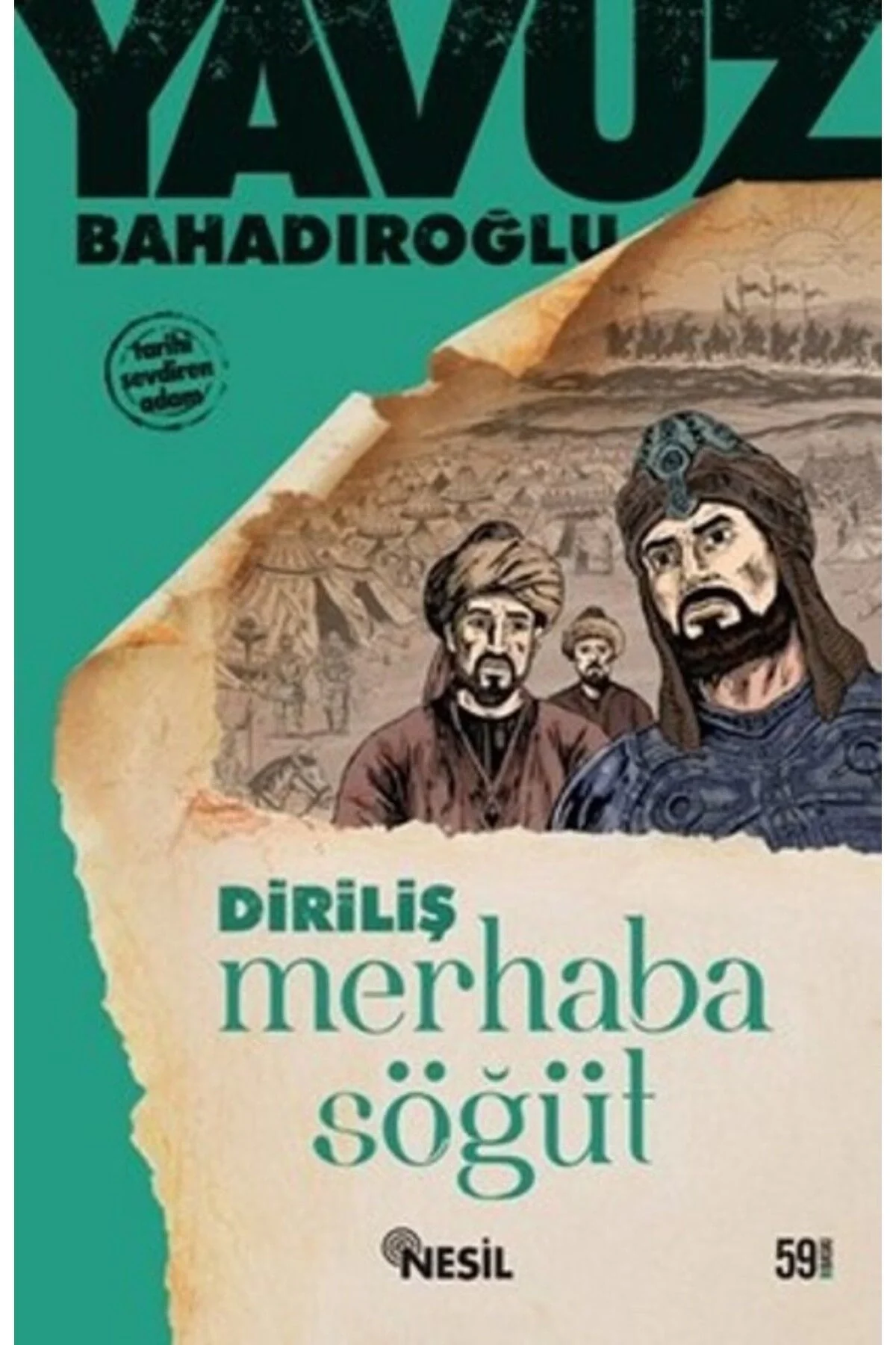 Merhaba Söğüt Ertuğrul Gazii Yavuz Bahadıroğlu - Nesil