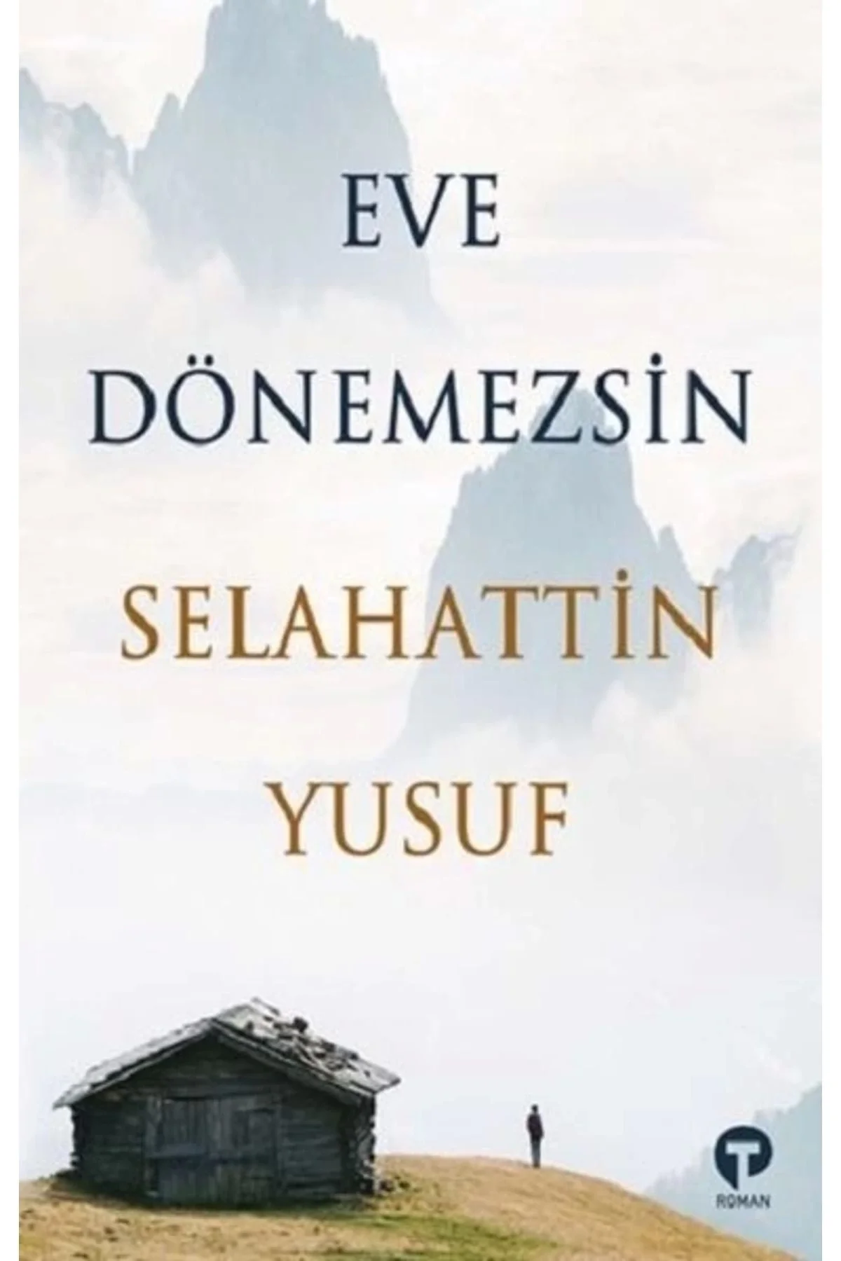 Eve Dönemezsin Selahattin Yusuf Turkuvazkitap