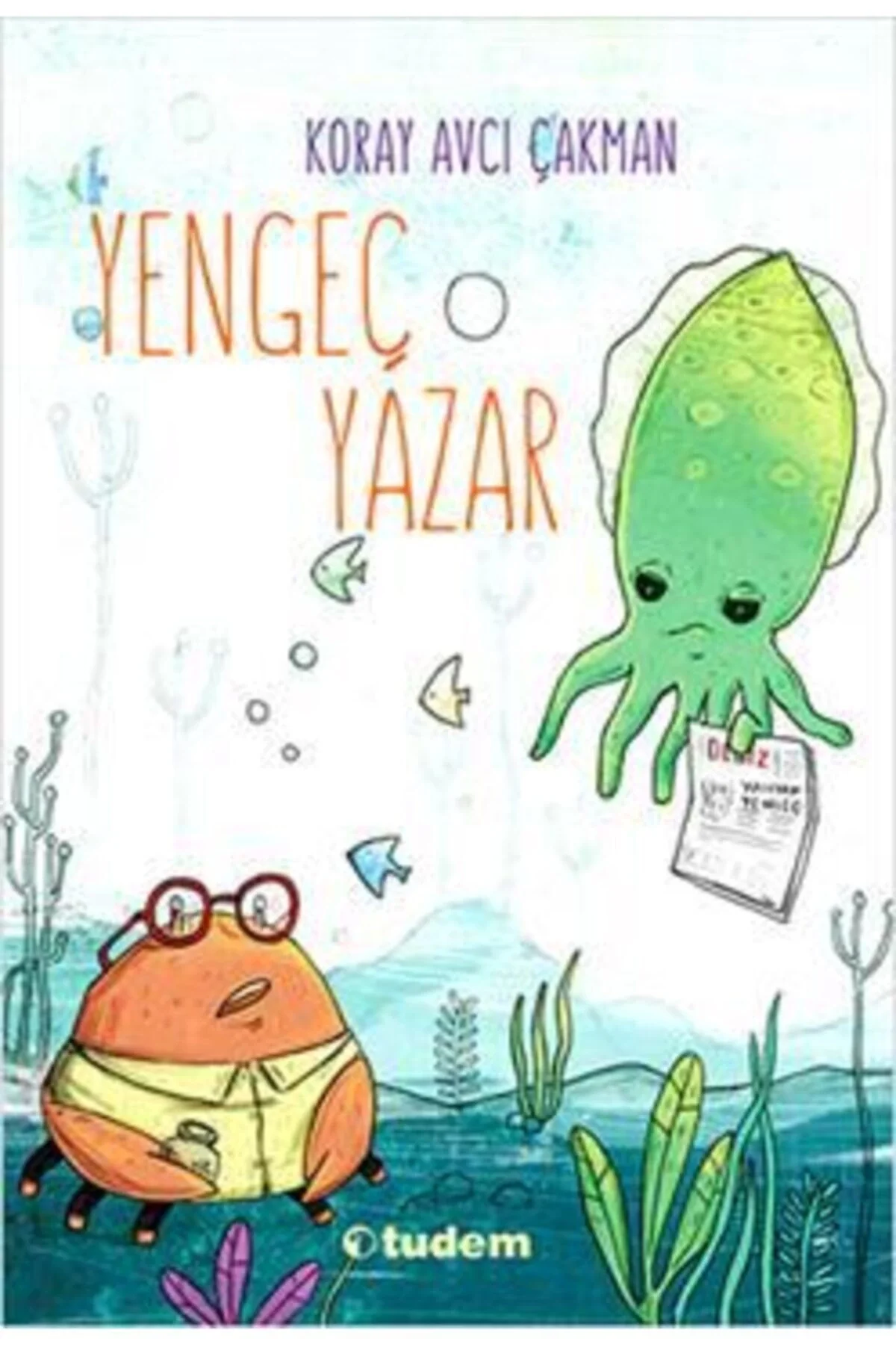 Yengeç Yazar Koray Avcı Çakman Tudem