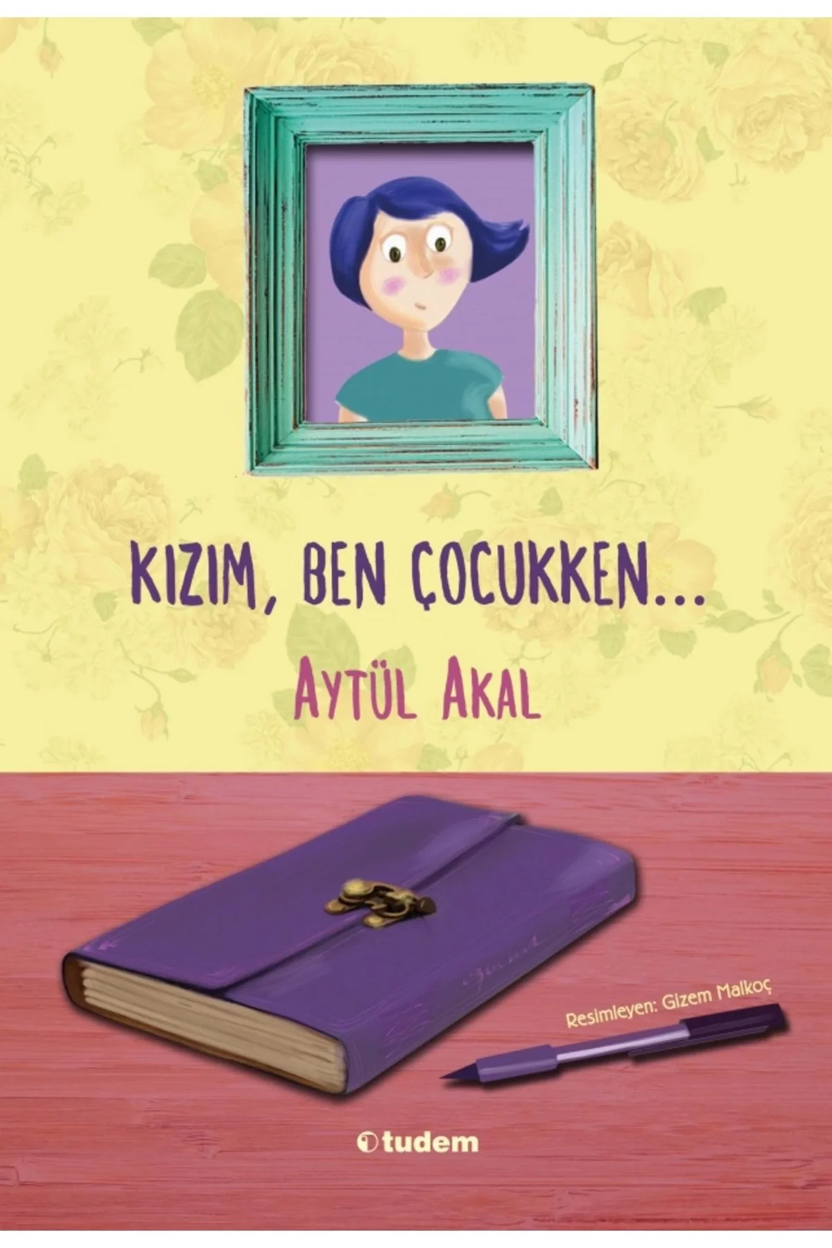 Kızım Ben Çocukken Tudem