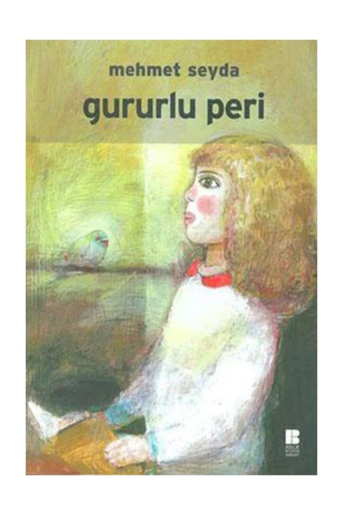 Gururlu Peri Mehmet Seyda. Bilge Kültür Sanat