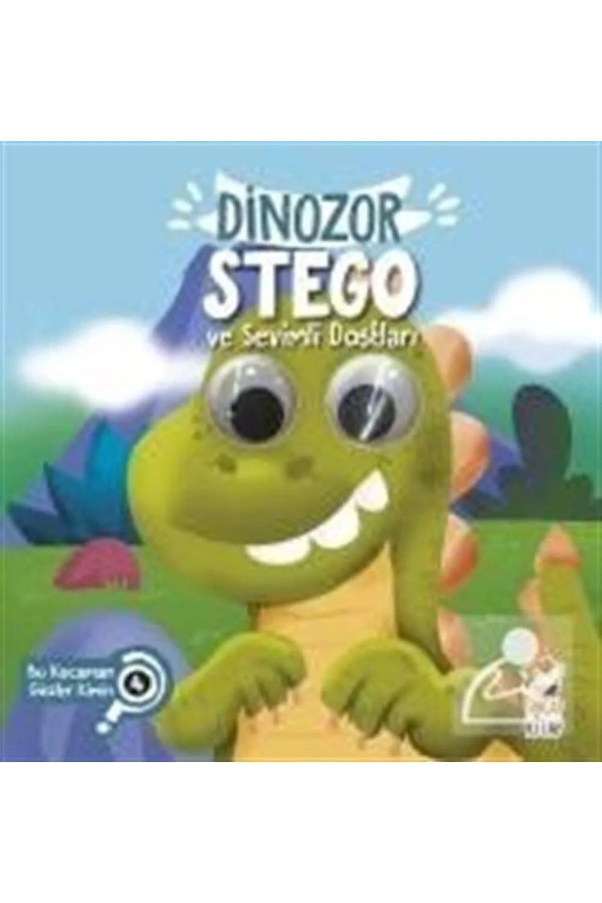 Dinozor Stego Ve Sevimli Dostları Bu Kocaman Gözler Kimin ? Sincap Kitap