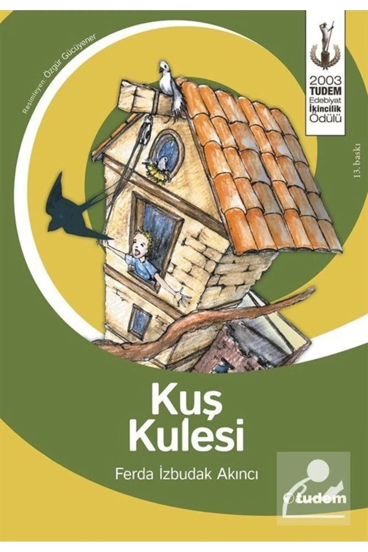 Kuş Kulesi Ferda İzbudak Akıncı Tudem