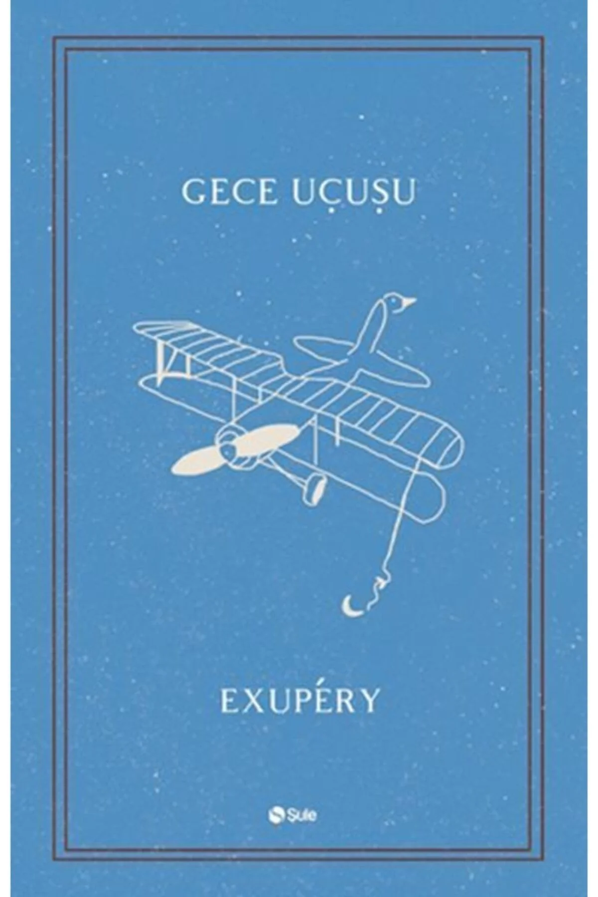 Gece Uçuşu Exupery Şule Yayın