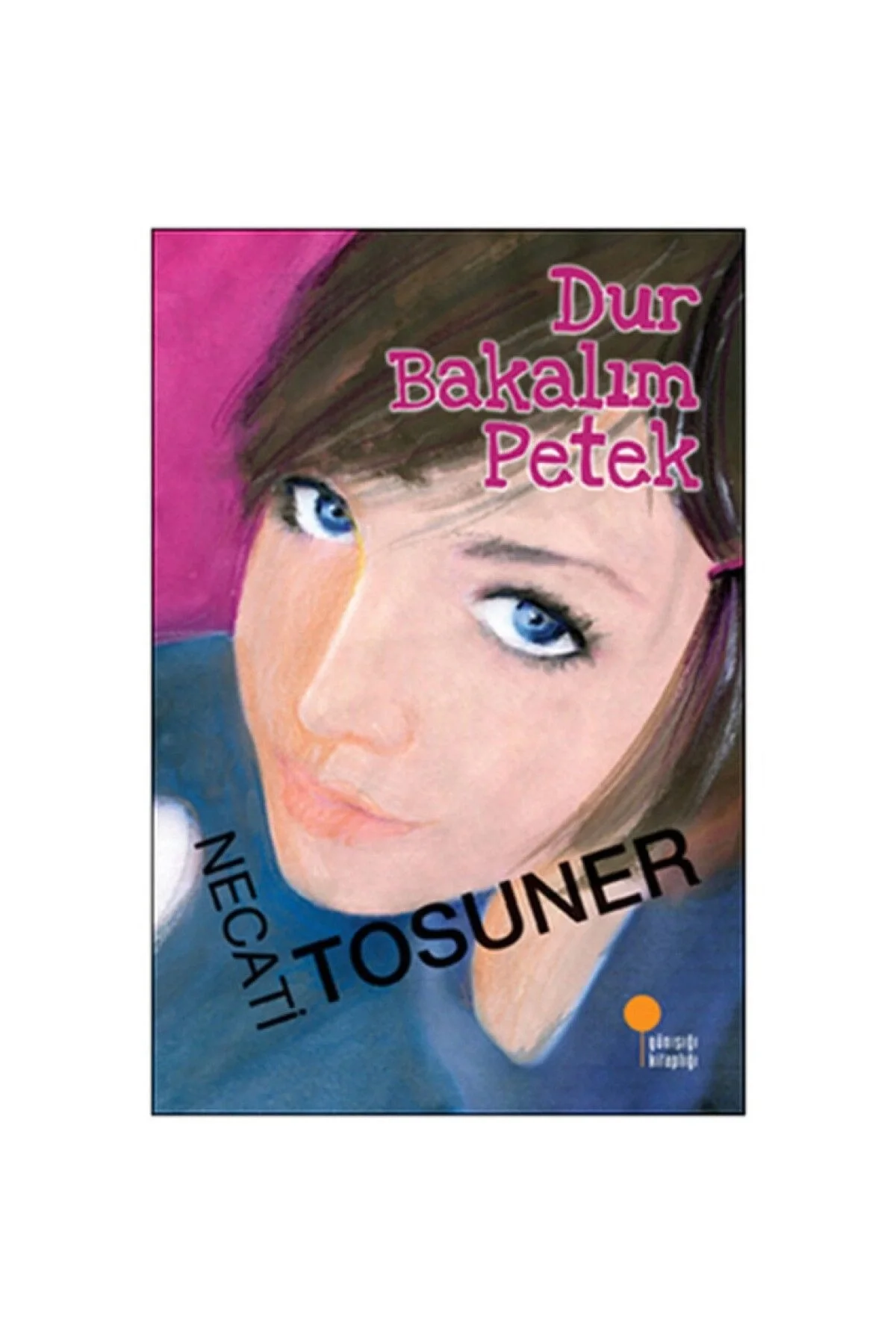 Dur Bakalım Petek / Günışığı Kitaplığı