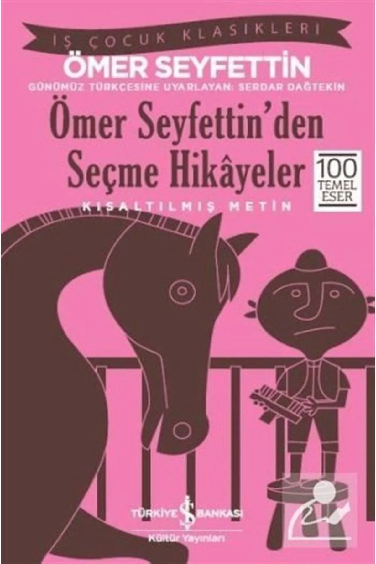 Ömer Seyfettin Seçme Hikayeler Serdar Dağtekin İş Bankası