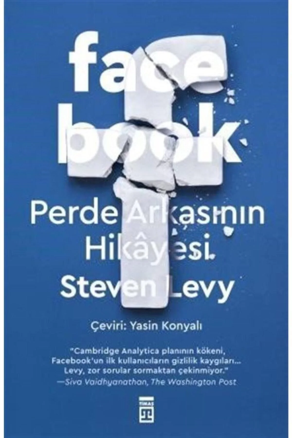 Facebook Perde Arkasının Hikayesi Steven Levy Timaş