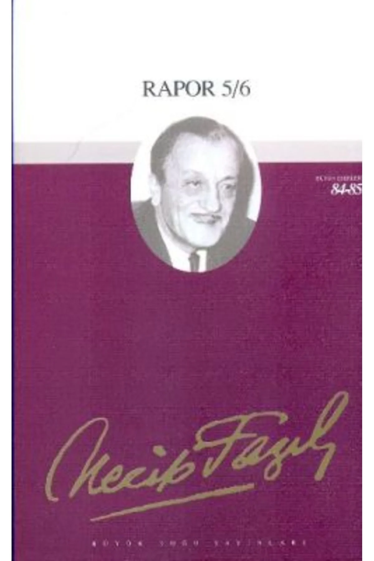 Rapor 5-6 071 Necip Fazıl Kısakürek - Büyük Doğu Yayınları