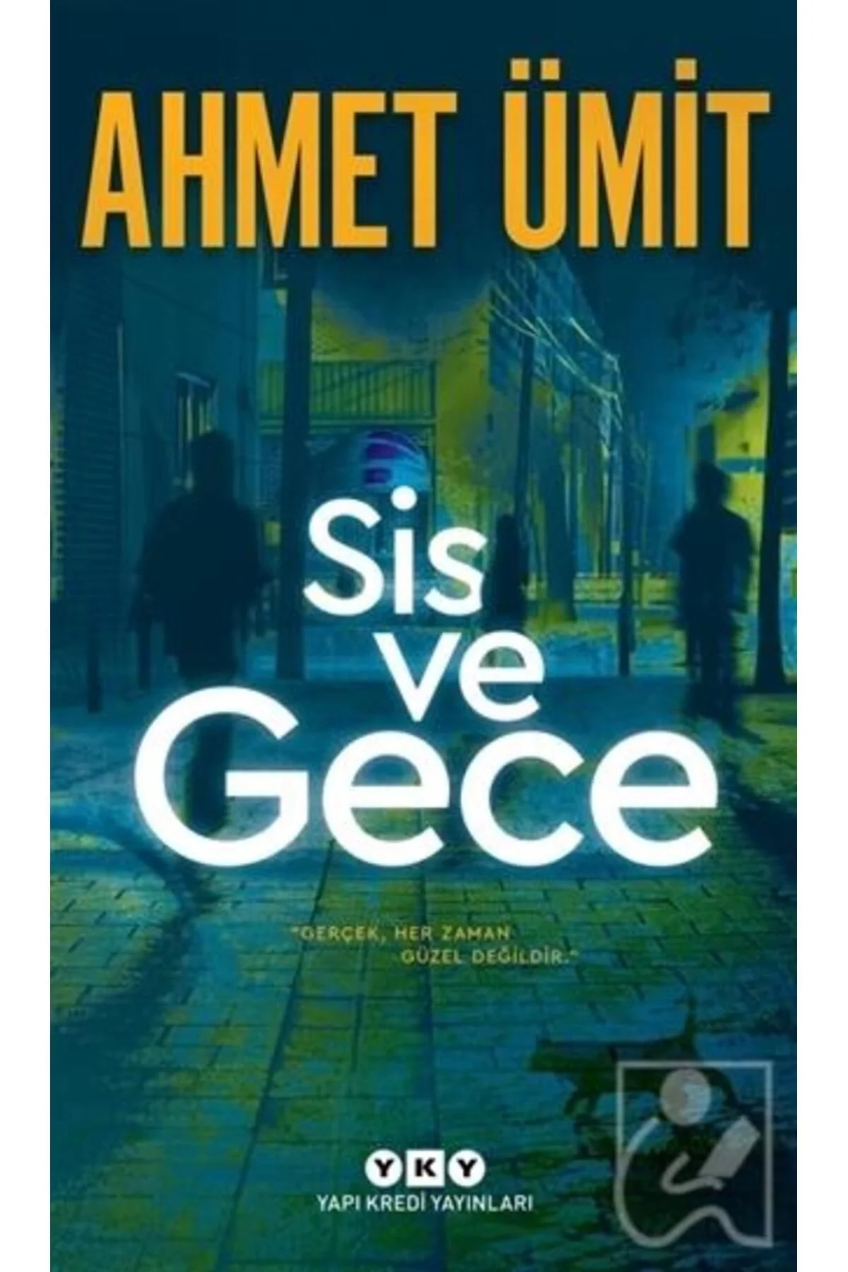 Sis Ve Gece Ahmet Ümit Yapı Kredi