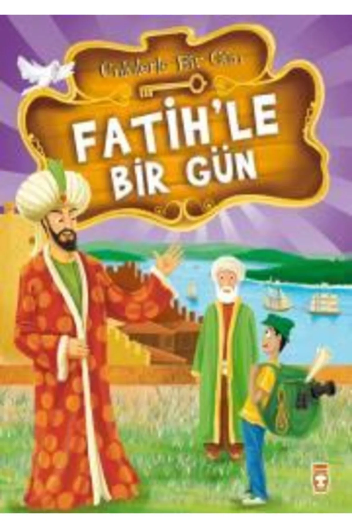 Fatihle Bir Gün Mustafa Orakçı Timaş Çocuk
