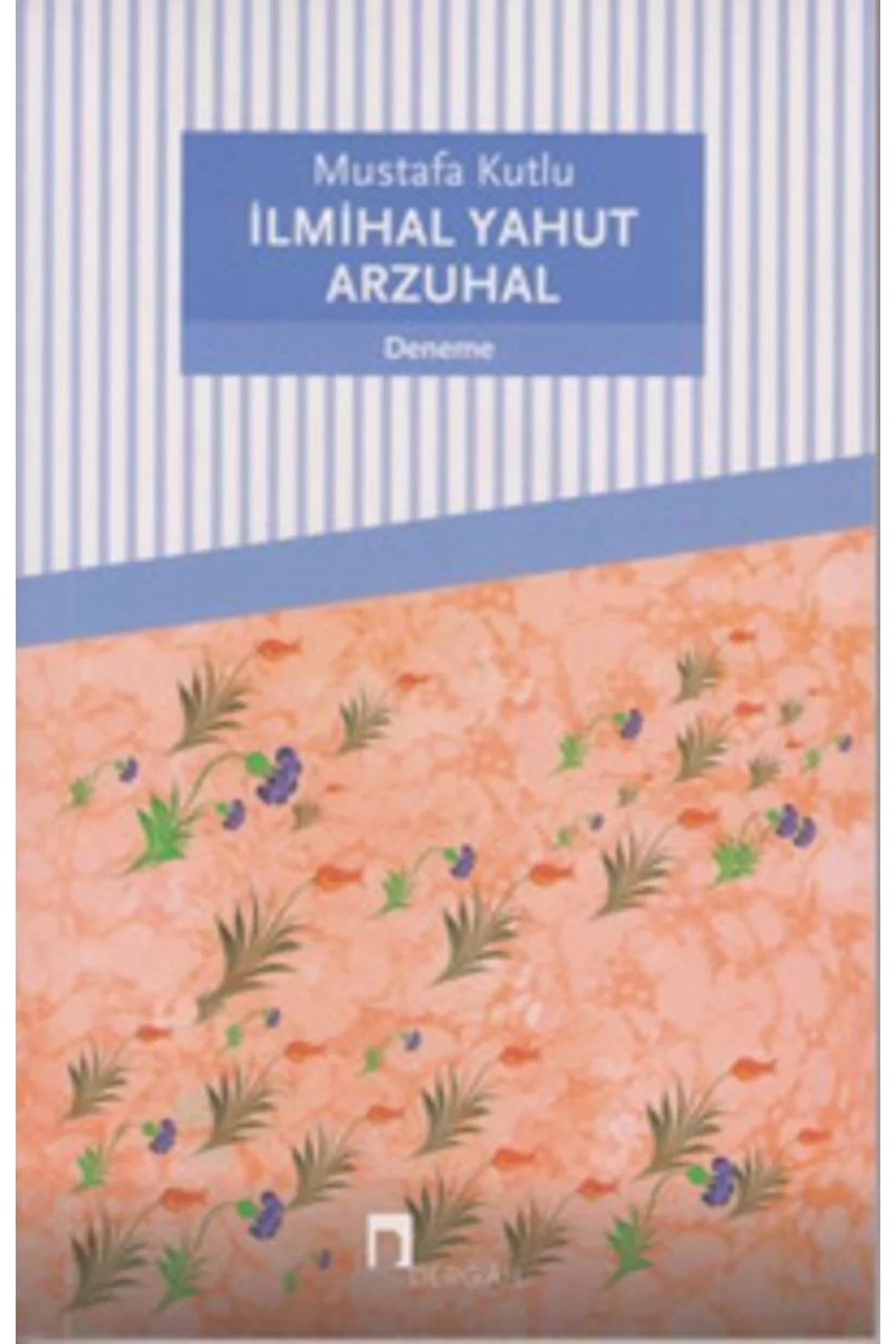 İlmihal Yahut Arzuhal Mustafa Kutlu Dergah